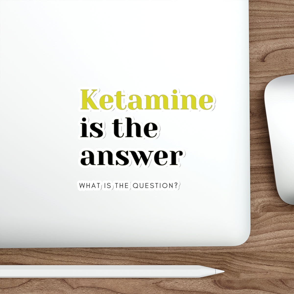 Ketamine Quest: Stick with Laughter with the Ketamine is the Answer Die-Cut Sticker, Special K Knows All the Answers, Die-Cut Stickers