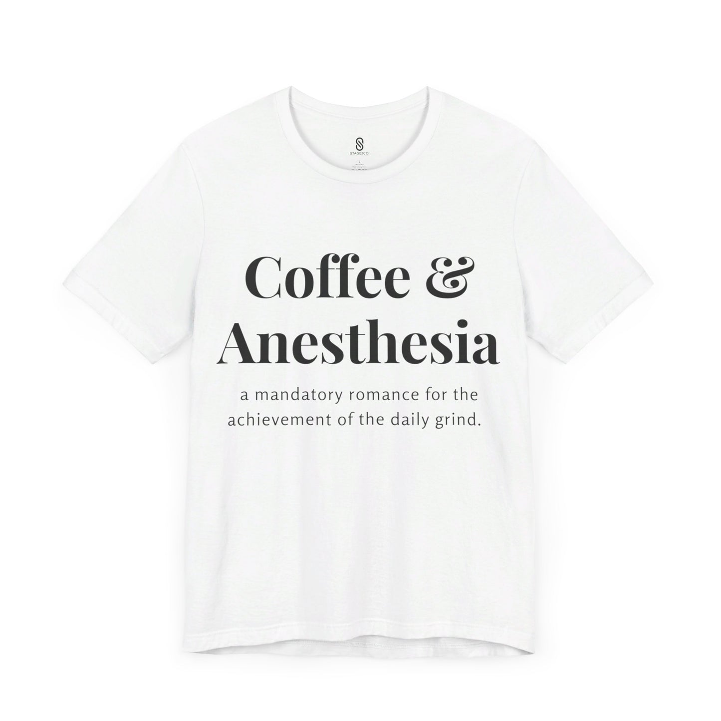 Anesthesia Coffee, CRNA Coffee, SRNA Coffee, Anesthesiologist Coffee, Necessary Romance, Unisex Jersey Short Sleeve Tee