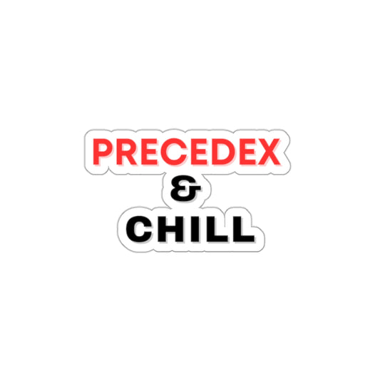Precedex and Chill Sticker, ICU, Anesthesia Humor, Perfect for Medical Pros! Die-Cut Stickers, Fun Nurse Sticker