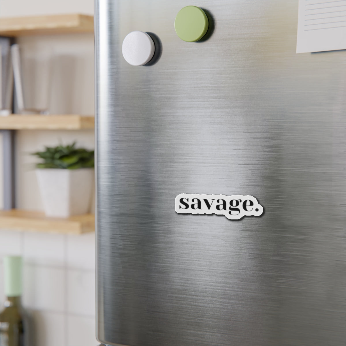 Copy of Unleash the Beast: Embrace Your Fierce Savage Sticker, Die-Cut Magnets