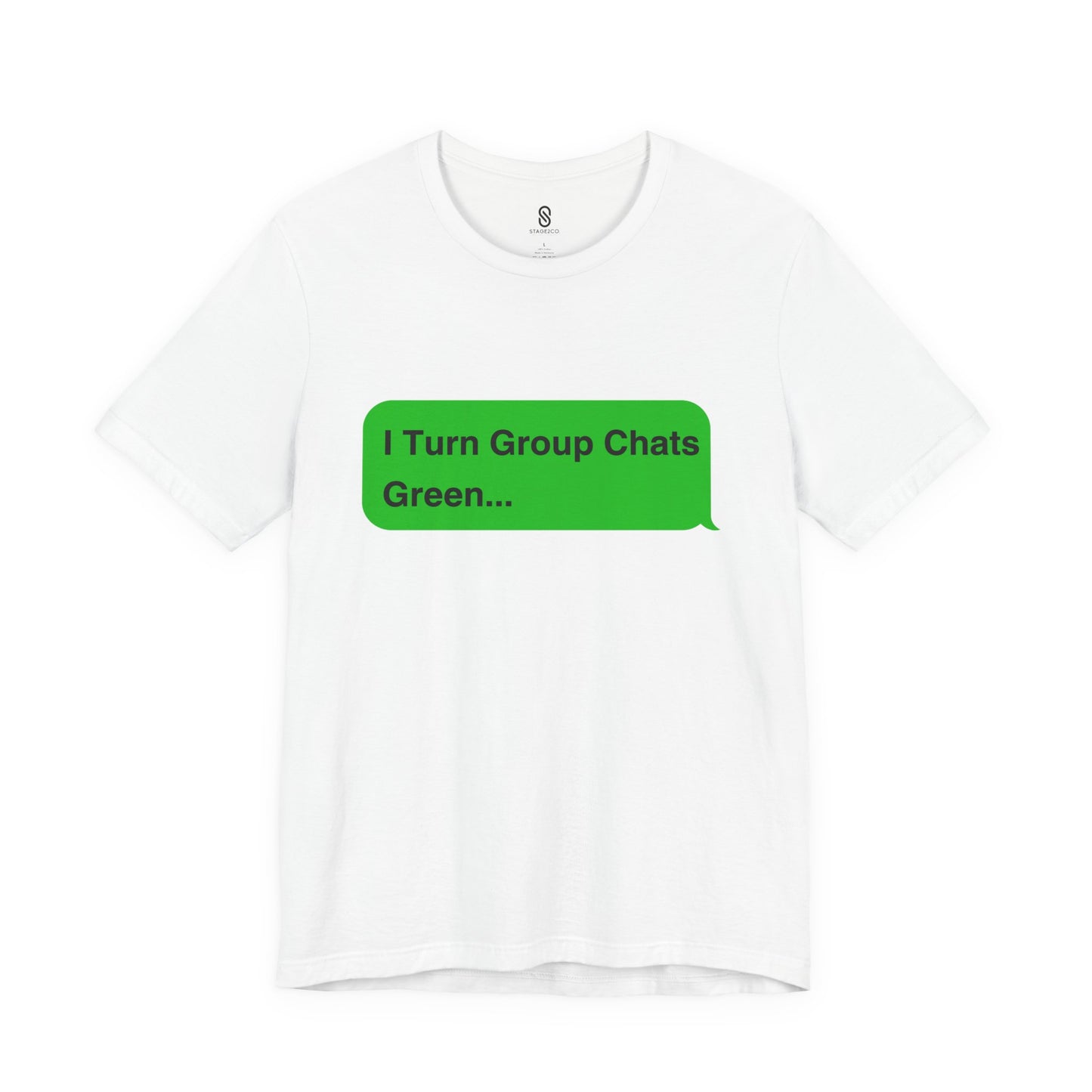 I Turn Group Chats Green: Embrace the Messenger Guru within You!, Unisex Jersey Short Sleeve Tee, Android, Apple, Imessage