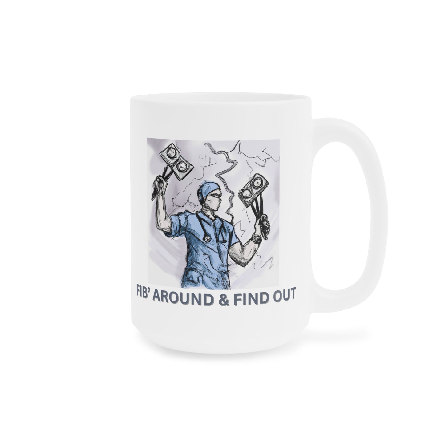 Zap into Laughter with the Fib' Around and Find Out Mug!, Ceramic Mugs (11oz\15oz\20oz), Anesthesia, ICU, ER