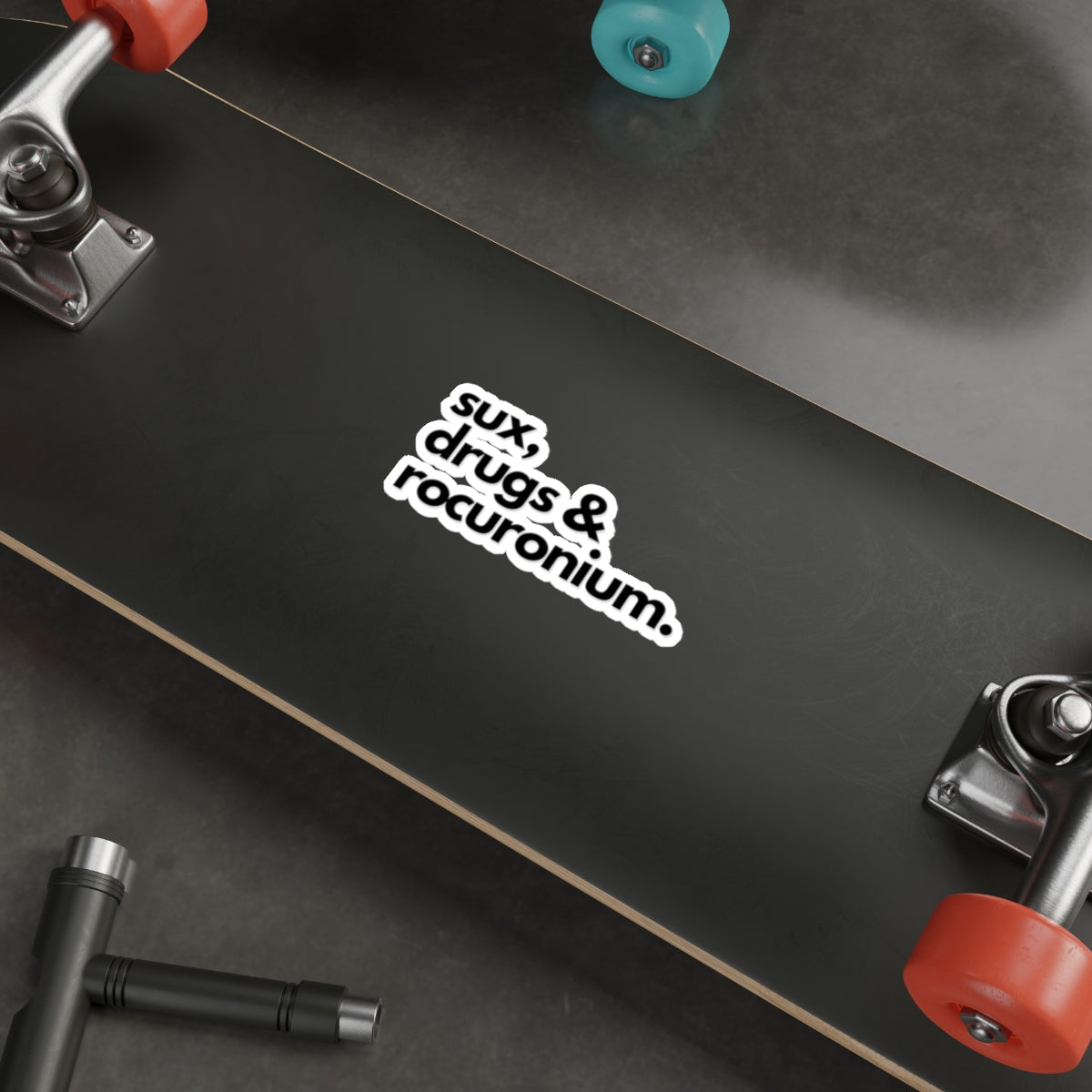 Die-Cut Stickers, Sux Drugs & Rocuronium