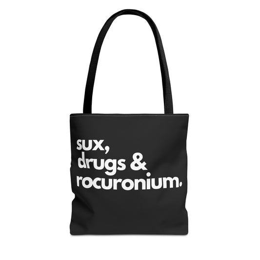 Sux, Drugs & Rocuronium, Tote Trio of sizes, Injecting Humor into Every Size 13 x 13, 16 x 16, 18 x 18