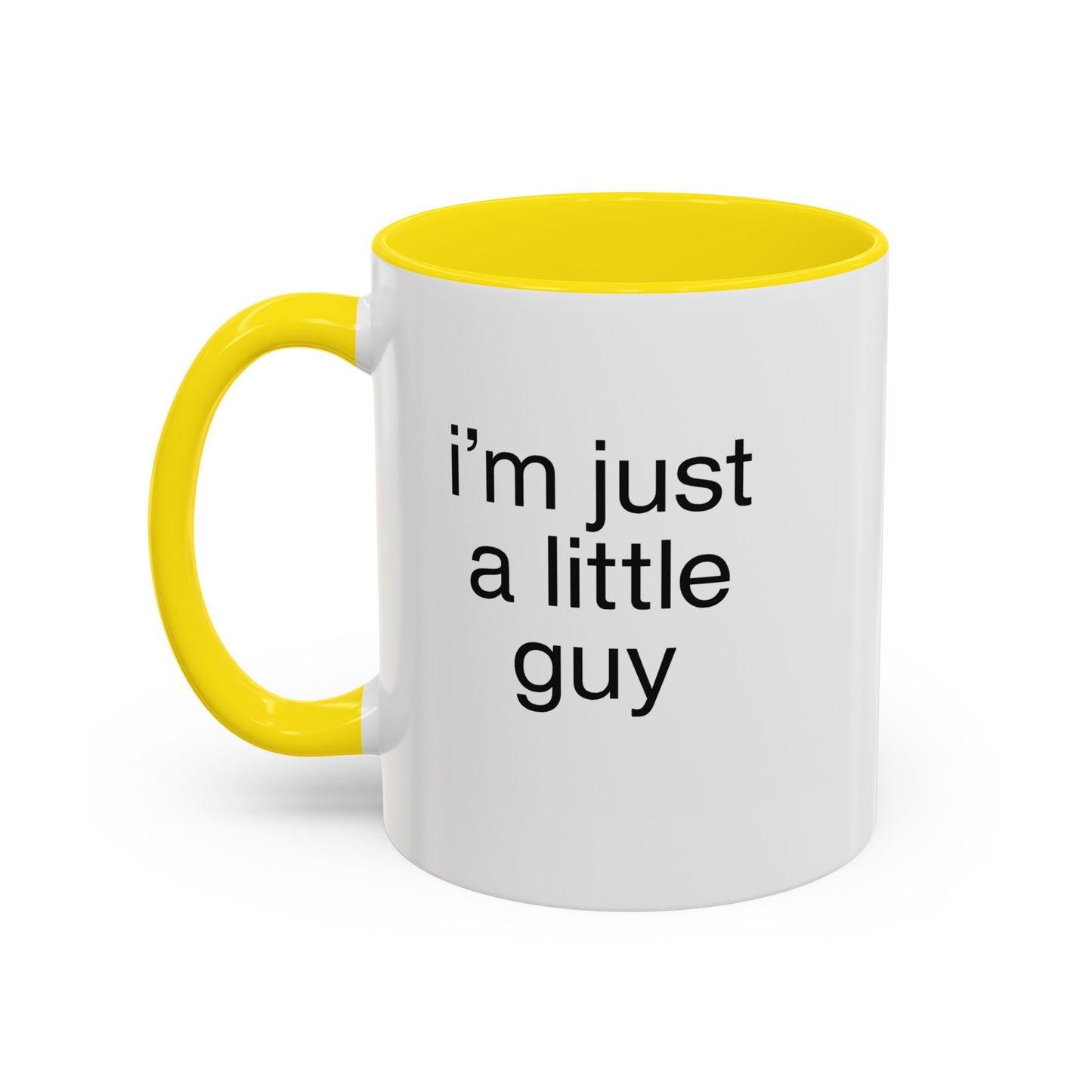 I'm just a little guy, Cute Coffee Mug, Perfect Gift for Friends, Office Humor, Funny Mug, Funny Sister Gift, Tea Lover's Cup