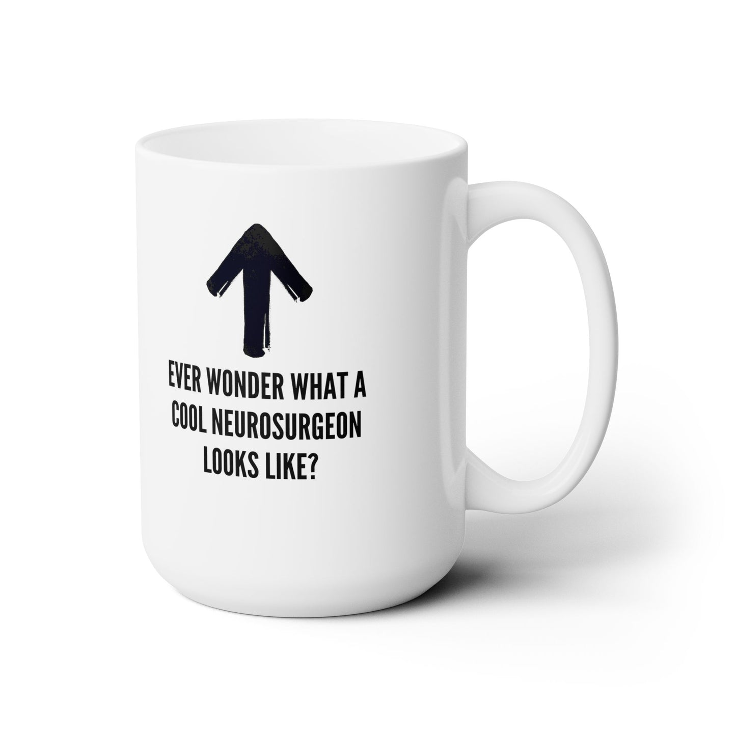 Unveil Elegance and Expertise: Cool Neurosurgeon Mug with Up Arrow - A Provocative Tribute to Medical Mastery, Ceramic Mug 15oz