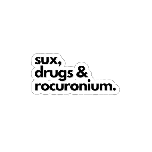 Die-Cut Stickers, Sux Drugs & Rocuronium