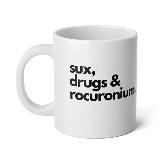 Provocative "Sux, Drugs & Rocuronium" Jumbo Mug: For Healthcare Heroes with a Dose of Dark Humor! Jumbo Mug, 20oz