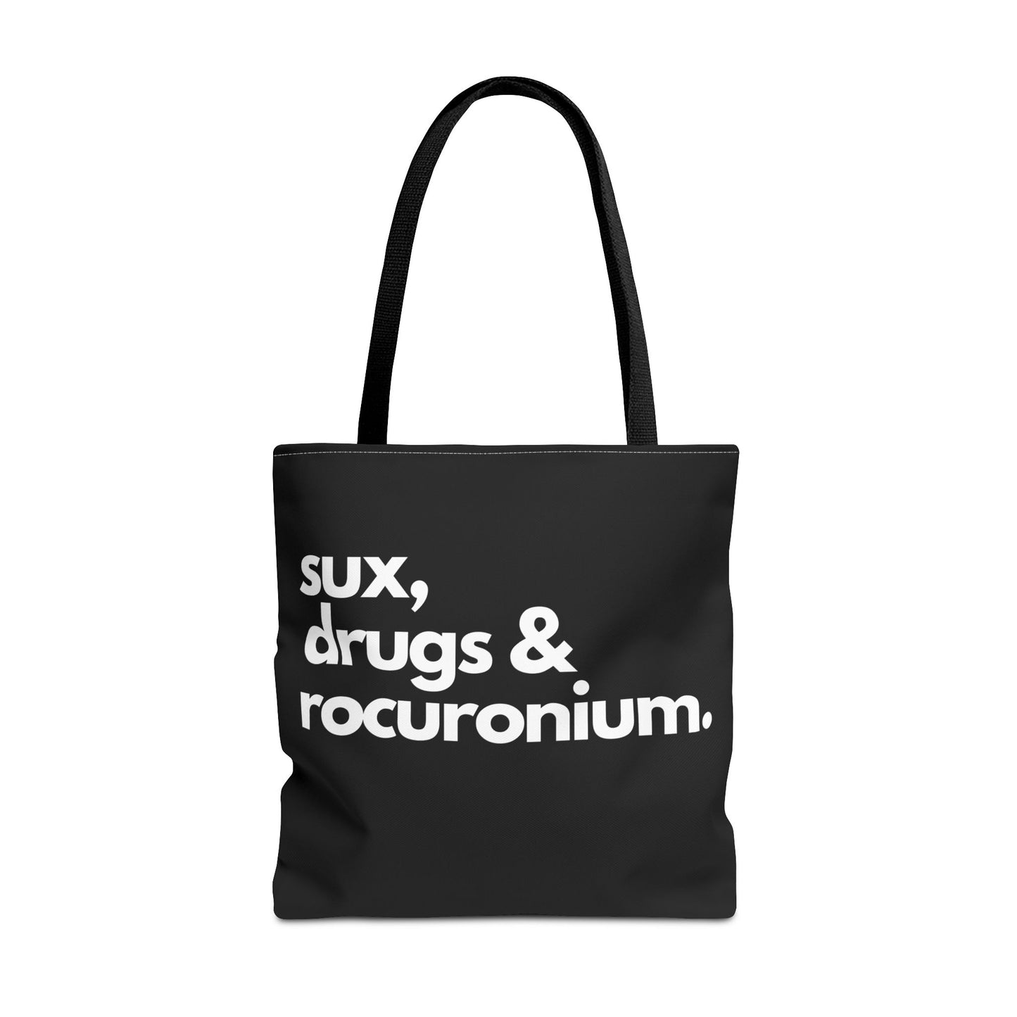 Sux, Drugs & Rocuronium, Tote Trio of sizes, Injecting Humor into Every Size 13 x 13, 16 x 16, 18 x 18