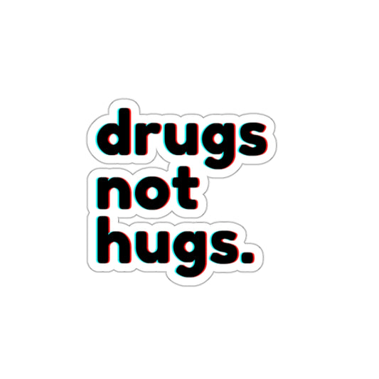Drugs Not Hugs Stickers, Die-Cut Stickers