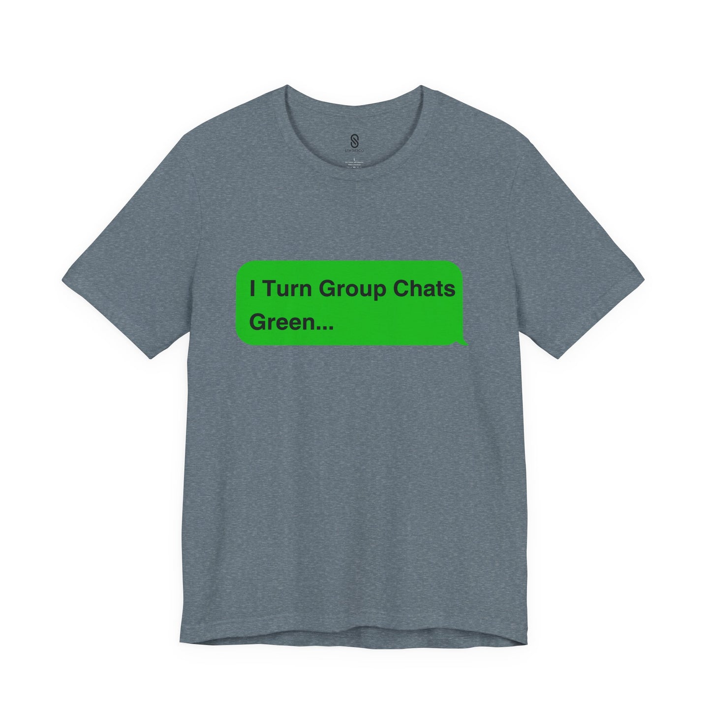 I Turn Group Chats Green: Embrace the Messenger Guru within You!, Unisex Jersey Short Sleeve Tee, Android, Apple, Imessage
