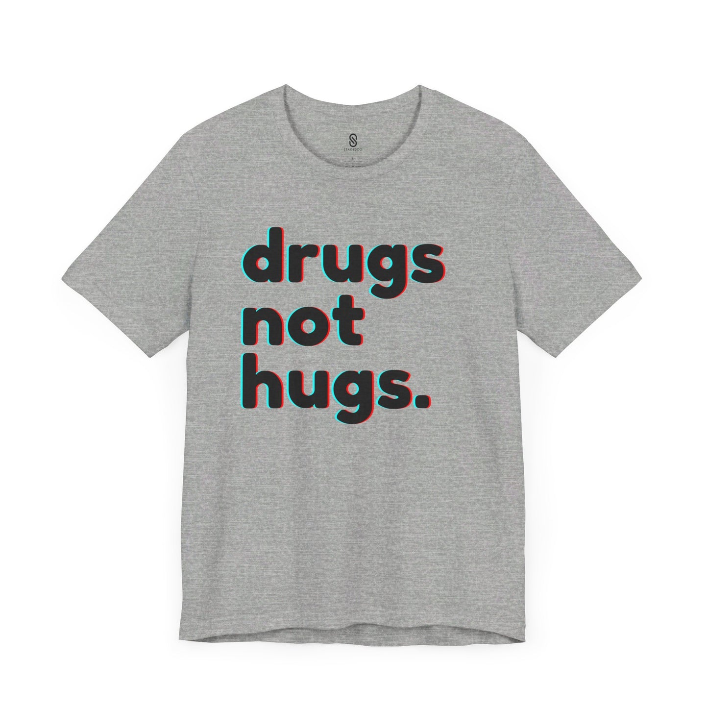 Drugs Not Hugs, Unisex Jersey Short Sleeve Tee