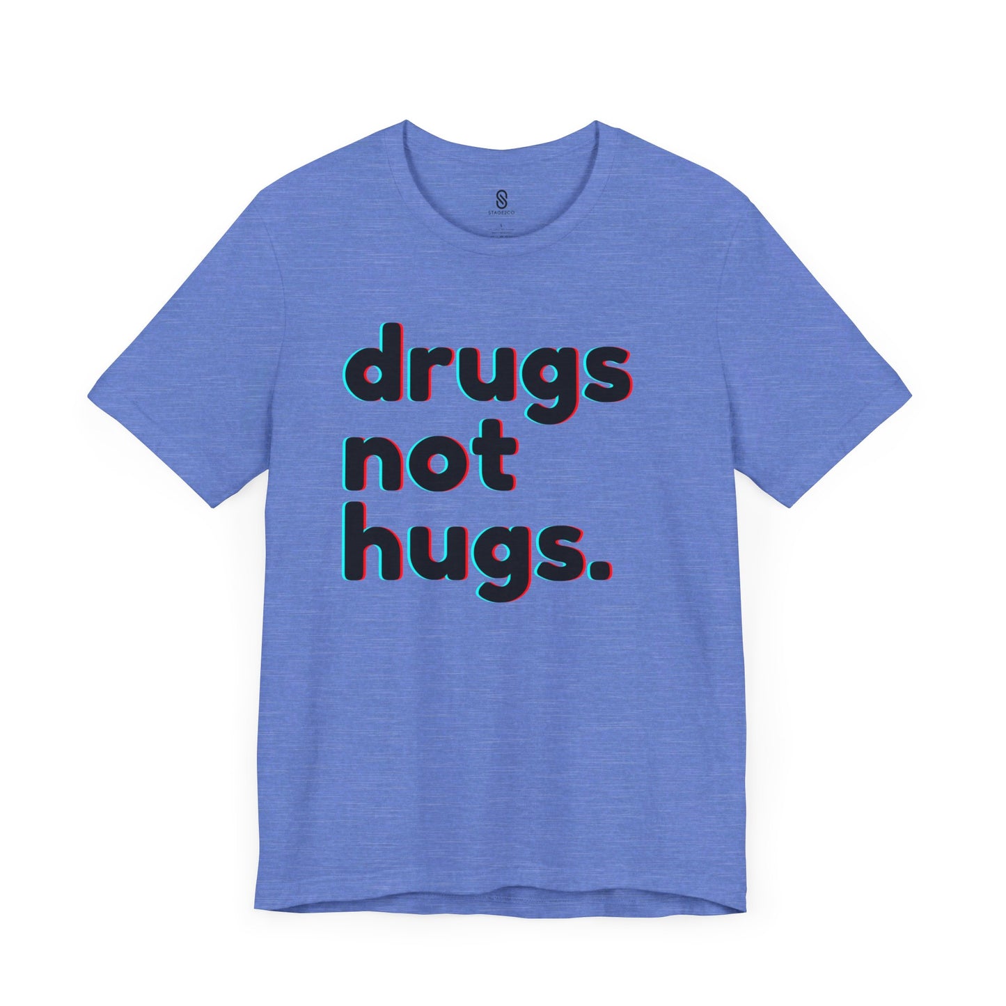 Drugs Not Hugs, Unisex Jersey Short Sleeve Tee