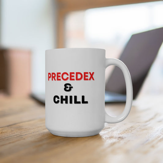 Precedex and Chill Coffee Mug, ICU & Anesthesia Humor to Brew Your Day with Laughter, Ceramic Mug 15oz