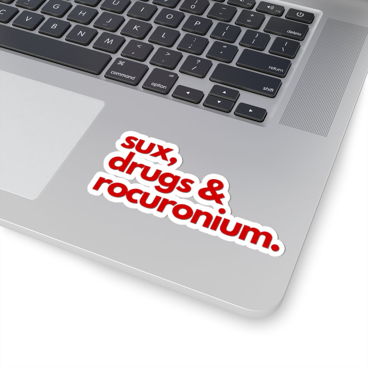 Sux, Drugs & Rocuronium: Heme Red Airway Mastery Sticker, Kiss-Cut Stickers