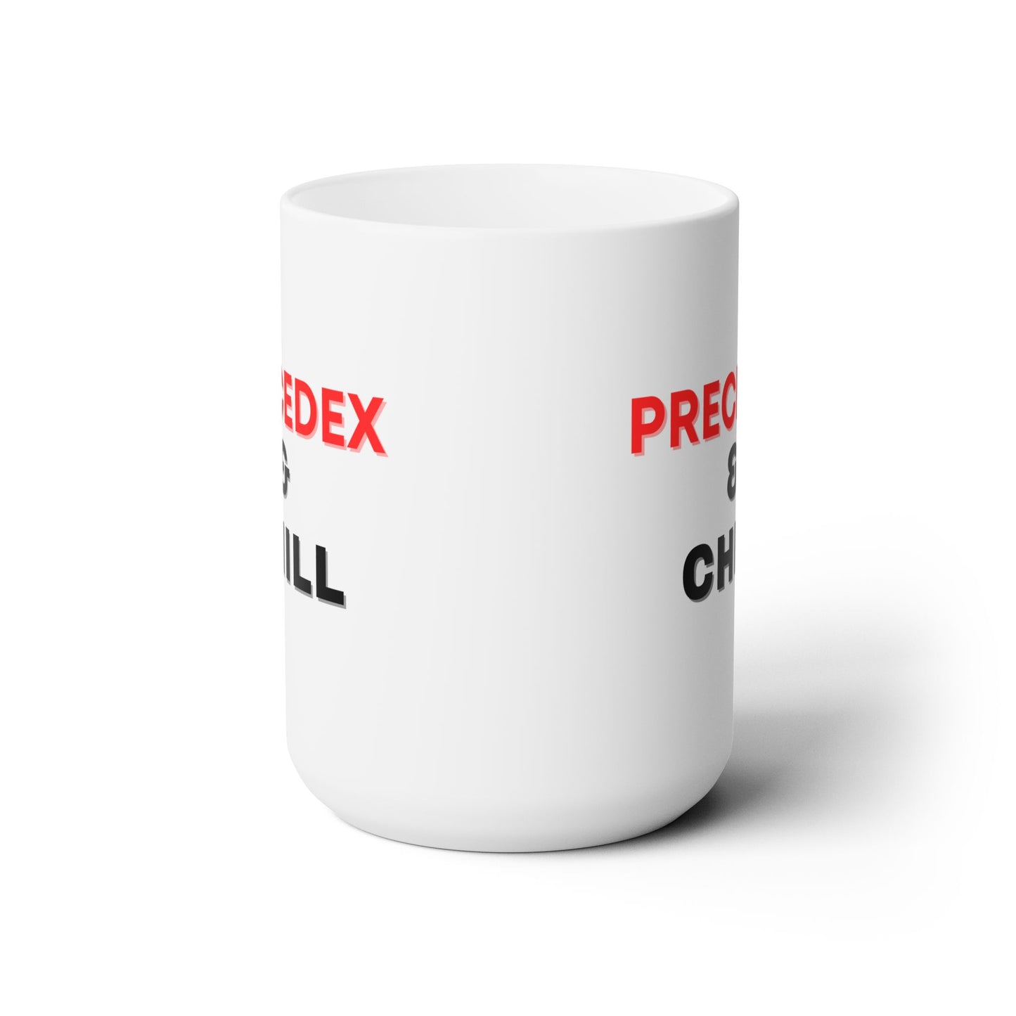 Precedex and Chill Coffee Mug, ICU & Anesthesia Humor to Brew Your Day with Laughter, Ceramic Mug 15oz
