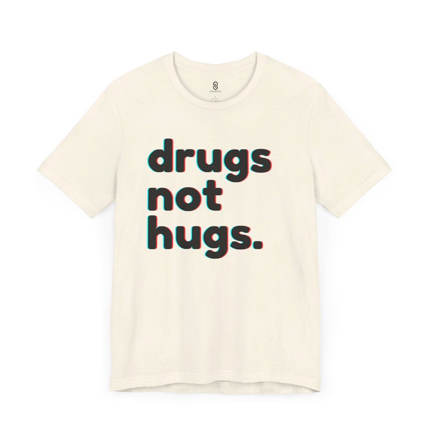 Drugs Not Hugs, Unisex Jersey Short Sleeve Tee