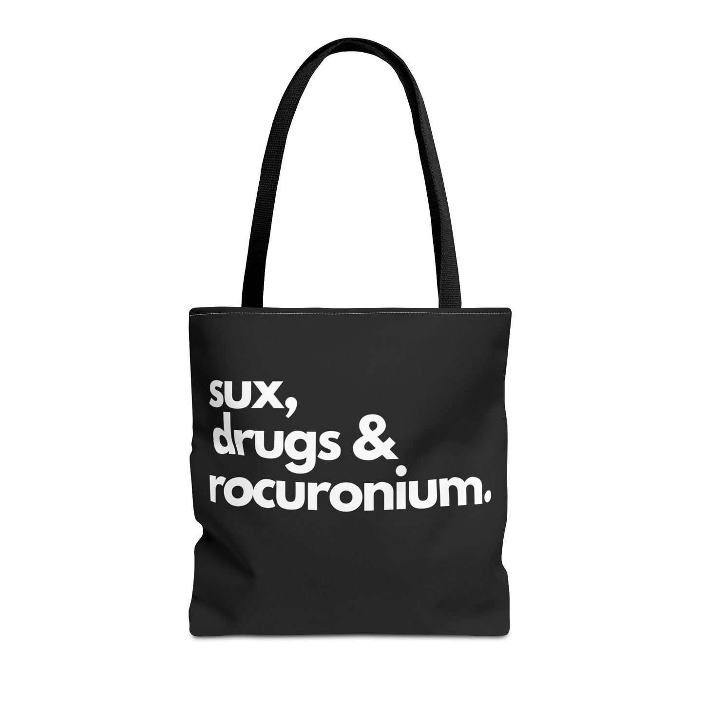 Sux, Drugs & Rocuronium, Tote Trio of sizes, Injecting Humor into Every Size 13 x 13, 16 x 16, 18 x 18