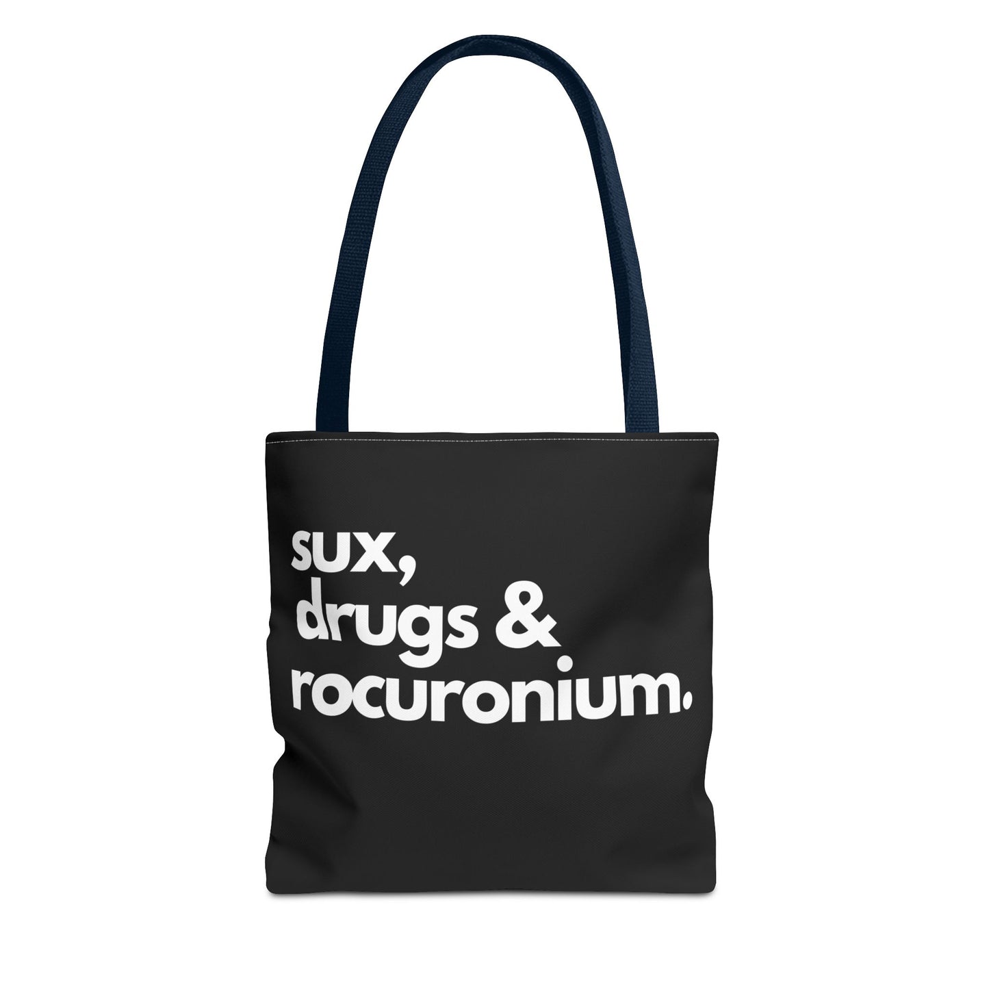 Sux, Drugs & Rocuronium, Tote Trio of sizes, Injecting Humor into Every Size 13 x 13, 16 x 16, 18 x 18