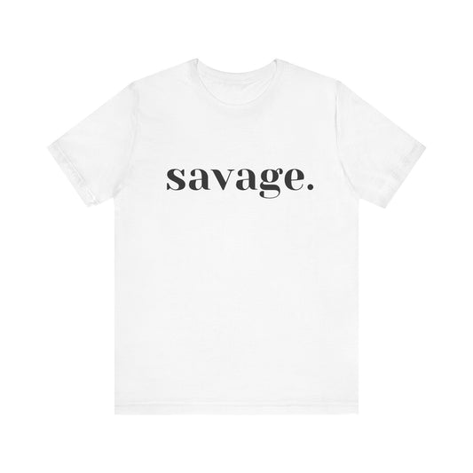 Embrace Your Inner Warrior: Unleash the Beast with Our "Savage" Tee!, Unisex Jersey Short Sleeve Tee