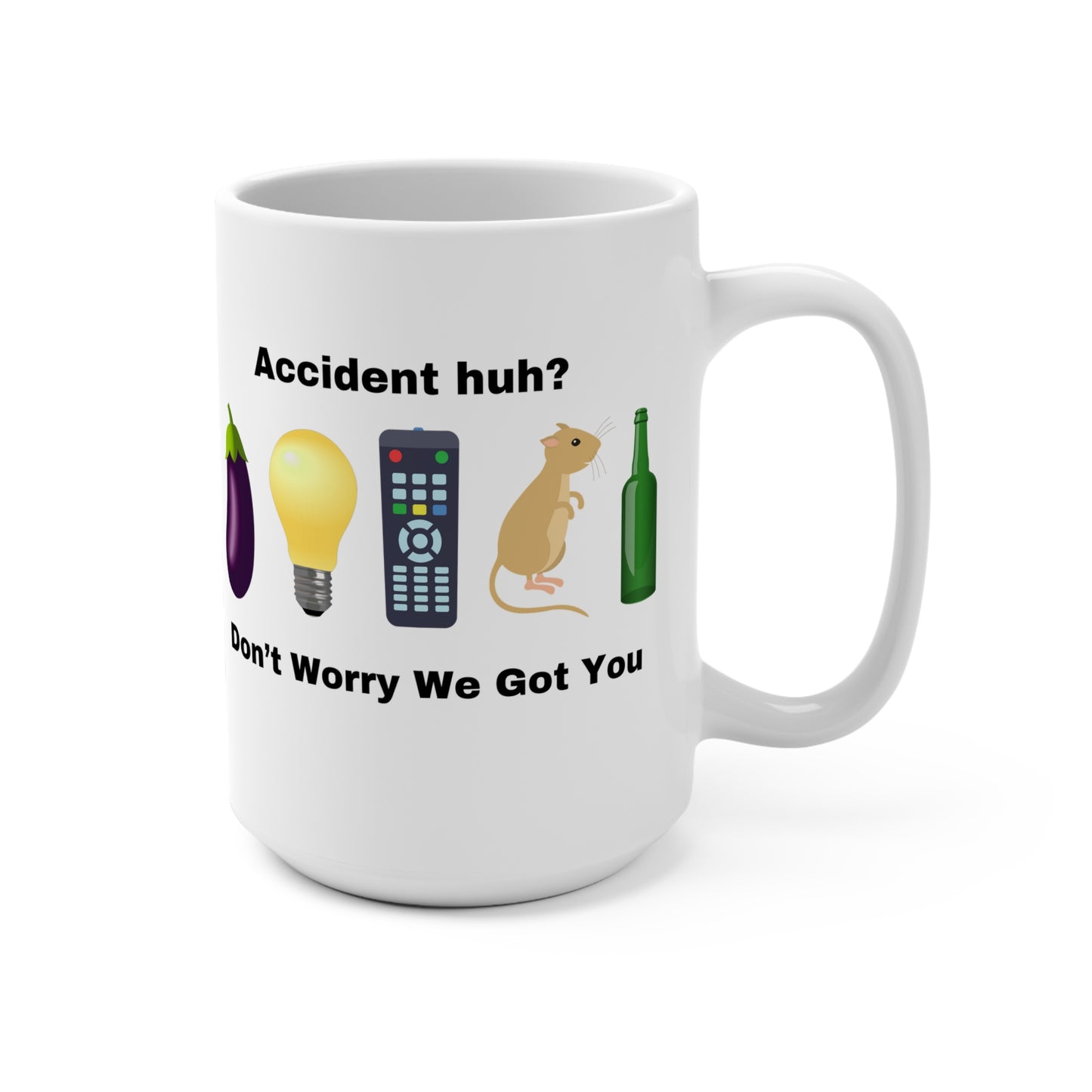 ER Chronicles The Accident Huh? We Got You 15 oz Mug - Sip and Laugh Through the Unexpected, Emergency Room, Oops