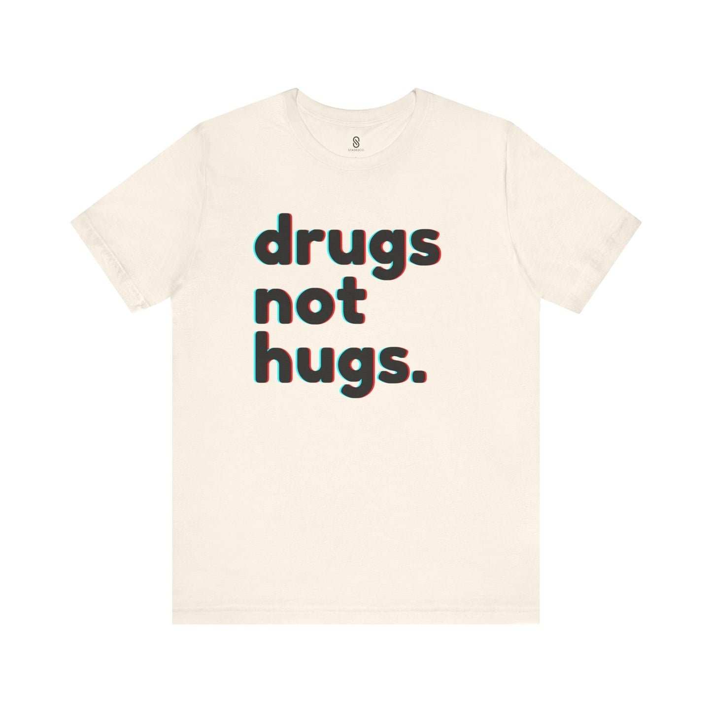 Drugs Not Hugs, Unisex Jersey Short Sleeve Tee