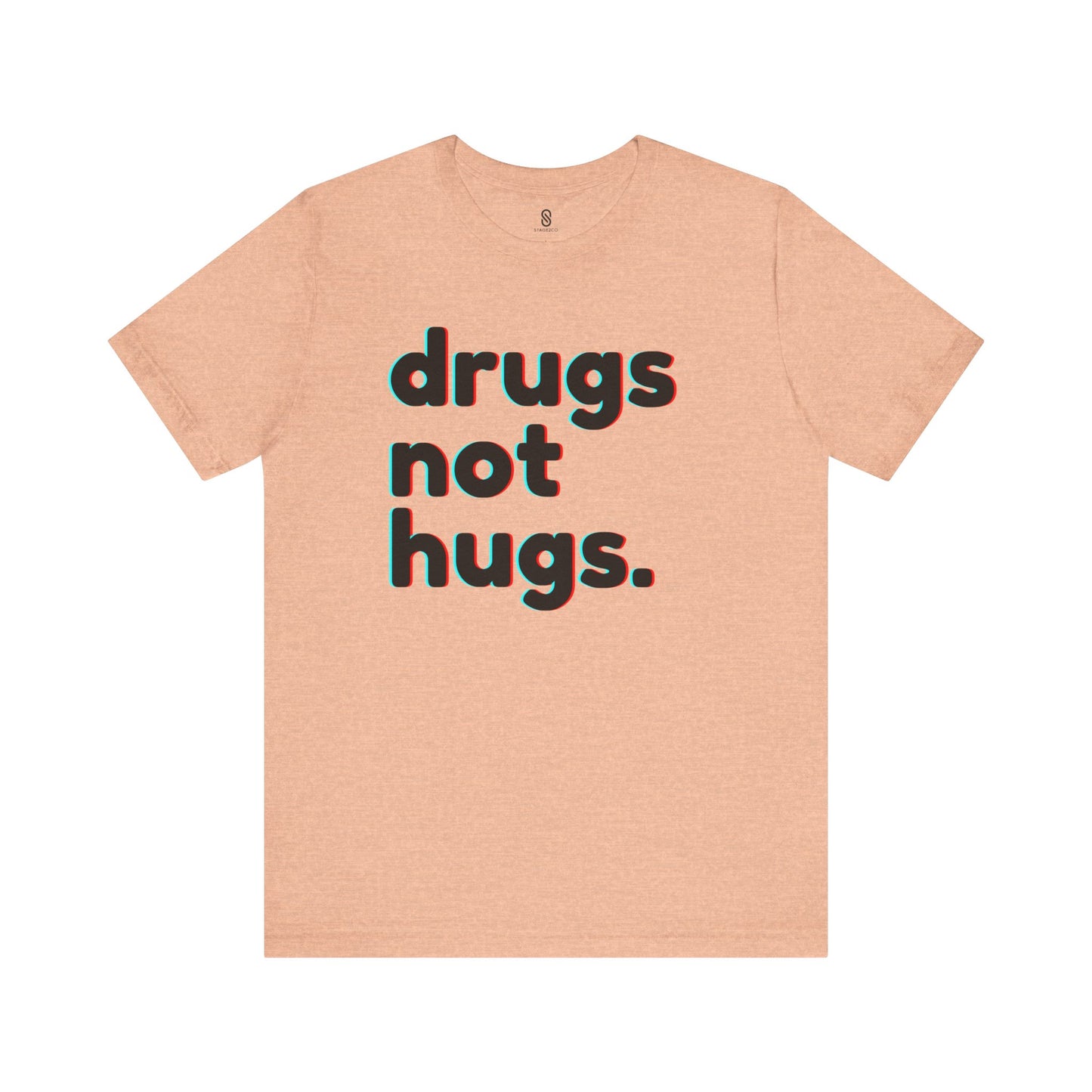 Drugs Not Hugs, Unisex Jersey Short Sleeve Tee