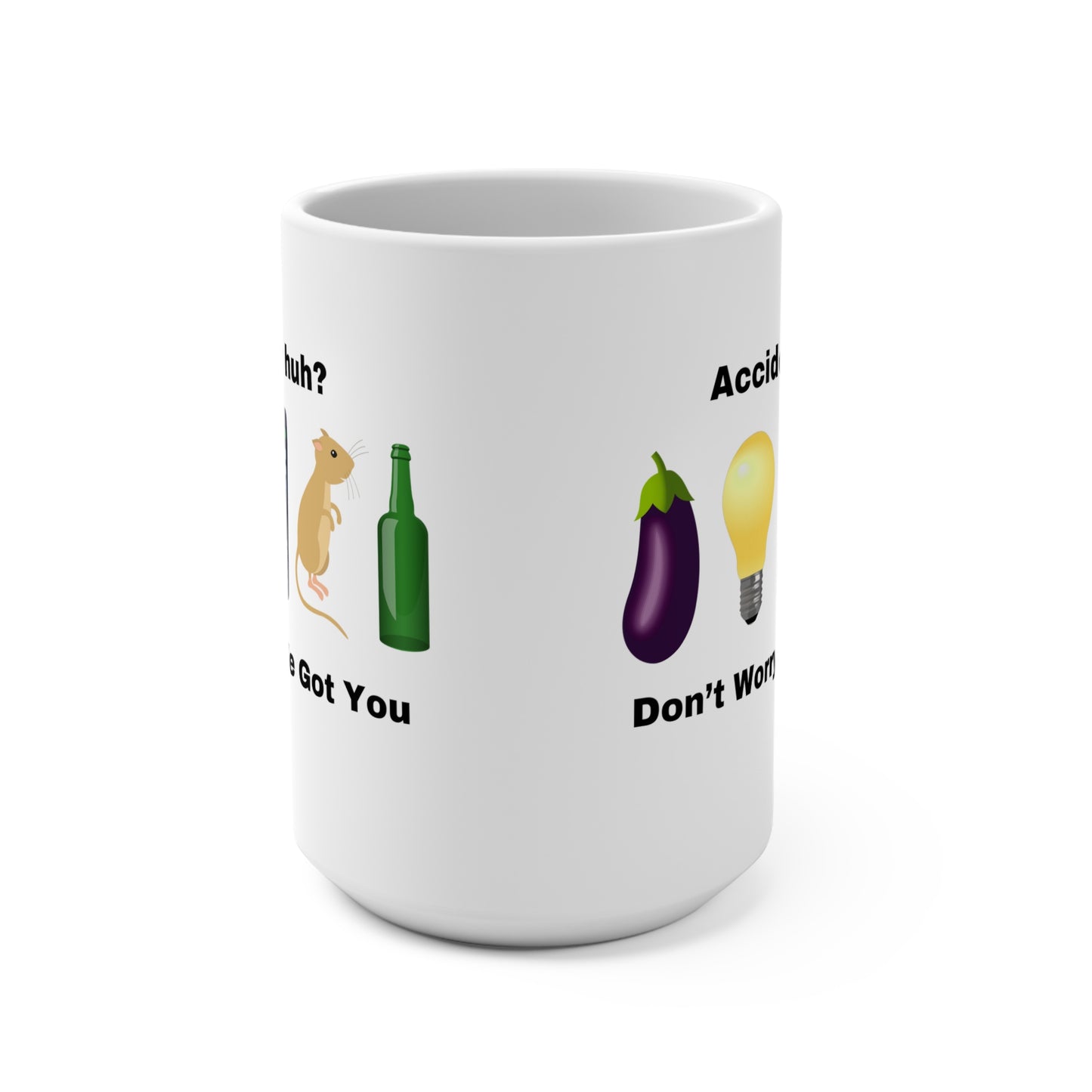 ER Chronicles The Accident Huh? We Got You 15 oz Mug - Sip and Laugh Through the Unexpected, Emergency Room, Oops