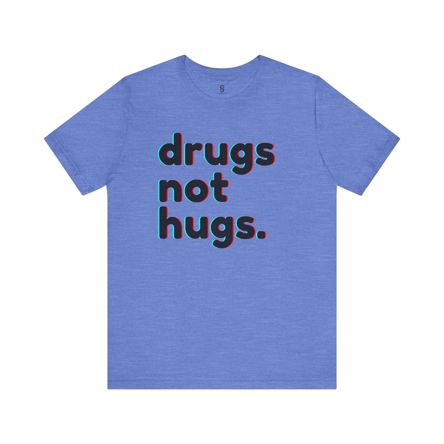 Drugs Not Hugs, Unisex Jersey Short Sleeve Tee